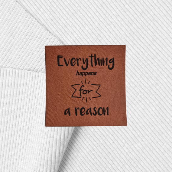Kunstlederlabel "Everything happens for a reason" 4x4cm
